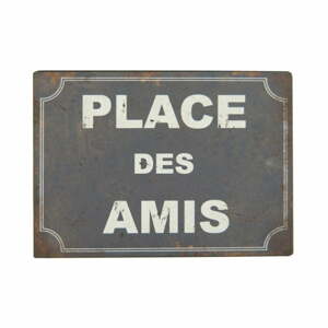 Kovová ceduľa 21x15 cm Place des Amis – Antic Line